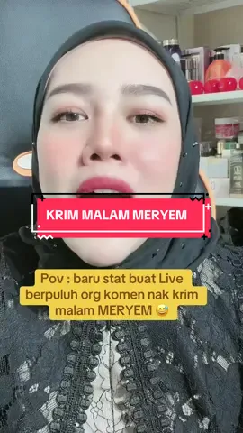 Sapa yg dah try krim malam ni ,mmg comform nak repeat lagi best kannn ,hahaha ruginya lambat try , Ita dah ckp kan #meryem #krimmalammeryem 