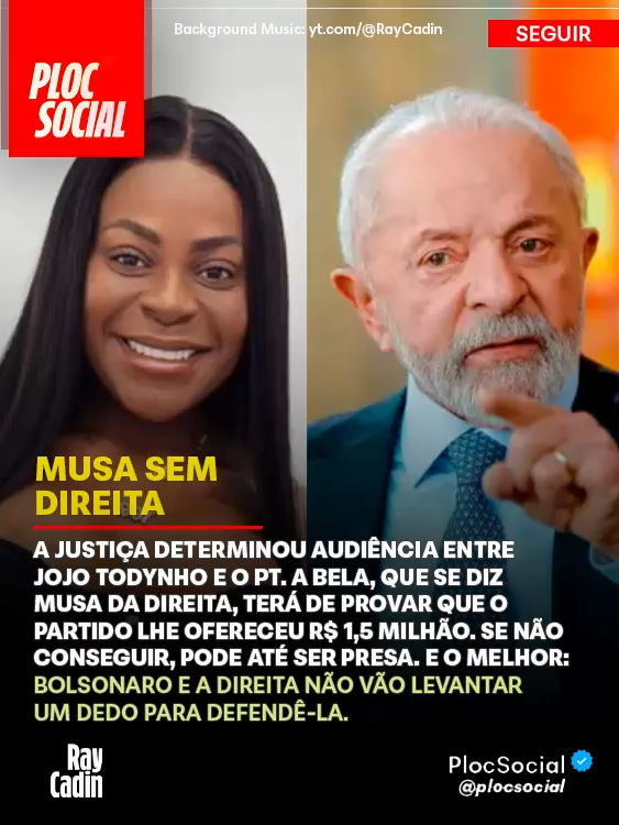 MUSA SEM DIREITA: A Justiça determinou audiência entre Jojo Todynho e o PT. A cantora, que se autoproclama musa da direita, terá de provar que o partido lhe ofereceu R$ 1,5 milhão. Caso contrário, pode até ser presa. E detalhe: Bolsonaro e a turma da direita não devem aparecer para defendê-la. Siga @plocsocial #patriotas #notícias #política