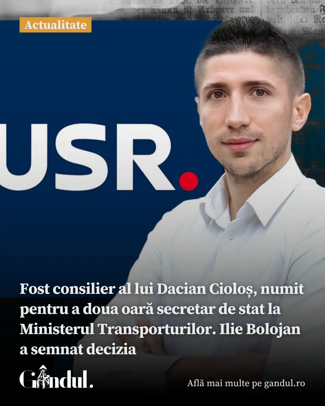 Fost consilier al lui Dacian Cioloș, numit pentru a doua oară secretar de stat la Ministerul Transporturilor. Ilie Bolojan a semnat decizia #iliebolojan #ciolos #ministru #news #gandul