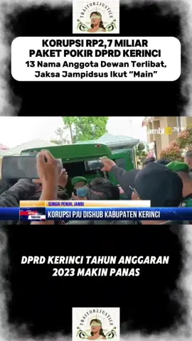 korupsi 2.7 miliar paket pokir DPRD, jaksa ikut bermain #jaksa #oknum #korupsi #timnas #fyp #viral #kerinci 