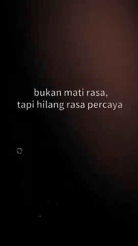 bukan mati rasa #storysad🥀 #katakatasadvibes #fyp #presetdibawah5mb #orangsusahviral 