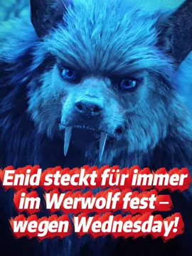 Enid steckt für immer im Werwolf fest - wegen Wednesday!#fyppp #foryoupage❤️❤️ #fürdich #wednesday #enid 