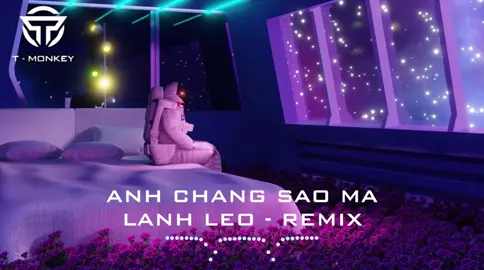 Lạnh Lẽo x Anh Chẳng Sao Mà - Remix #monkeymusic #nhachaymoingay #nhacremix #remix #thinhhanh 