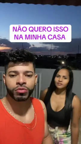 Não quero na minha casa#casal #rotina #entretenimento #vlogs #relacionamento 