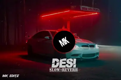 DESI ♥️🎧 FULL SONG SLOWED AND REVERB #fpy #fullsong #song #mkeditz #foryoupage 