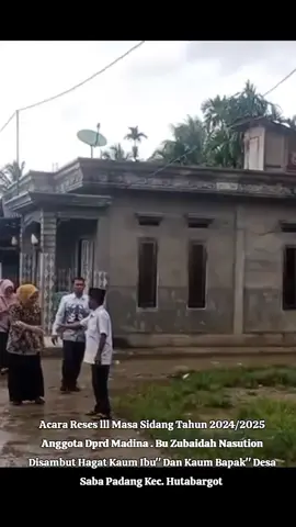 Acara Reses lll Masa Sidang Tahun 2024/2025  Anggota Dprd Madina . Bu Zubaidah Nasution Disambut Hagat Kaum Ibu