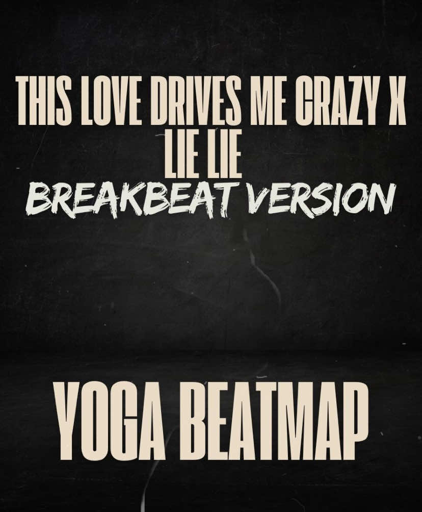 THIS LOVE DRIVES ME CRAZY X LIE LIE - YOGA BEATMAP REMIX #fyp #breakbeat #remix #breakbeatdj #dj #JJDayCapCut #yogabeatmap