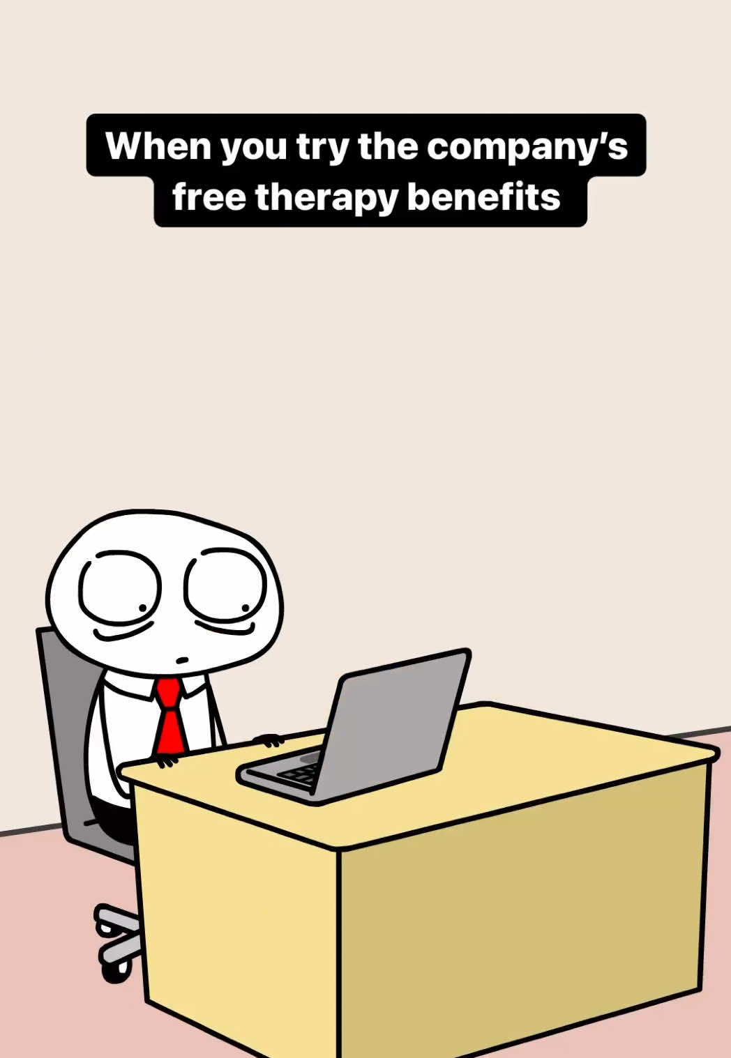 Ah, all better now… 🥲 🔈: coleorwhatever (IG) #freetherapy #mentalhealthmemes #corporatelife #workbelike #introvertproblems 
