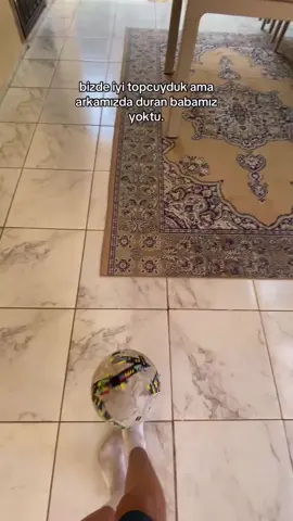 bizde iyi topcuyduk  ama arkamızda duran babamız yoktu. #keşfet #keşfetteyizzz #keşfetbeniöneçıkar #keşfetteyizzz #keşfetbeniöneçıkar 