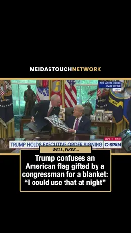 Trump: I could use that at night Rose: It’s an American flag 9/5/25