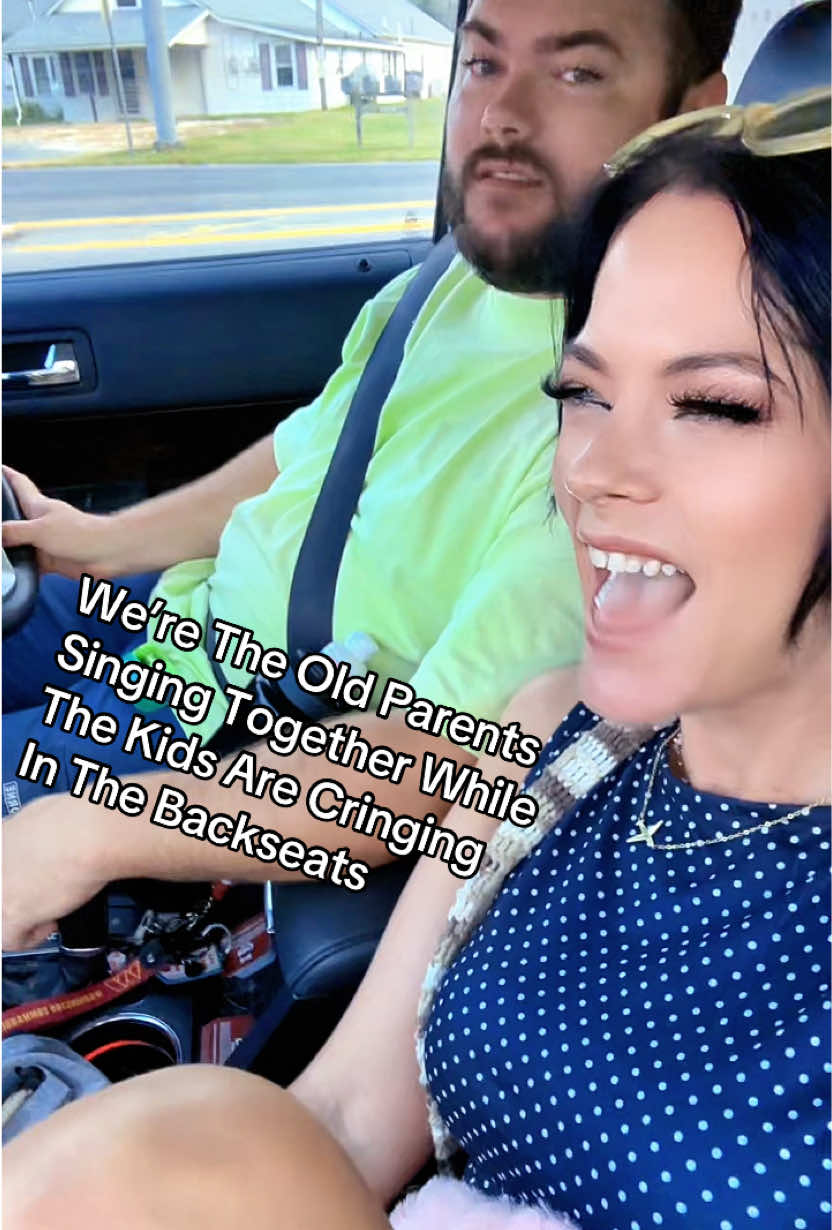 We Are The Old Parents Singing Together While The Kids Are Cringing In The Backseats #Couple #Singing #Cringe #Parents 