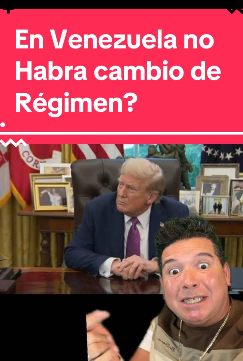 Donald Trump dice que no habrá cambio de régimen en Venezuela?