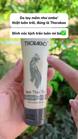Thử đi mý bà, mềm tay lắm #kemduongtay #thorakao 