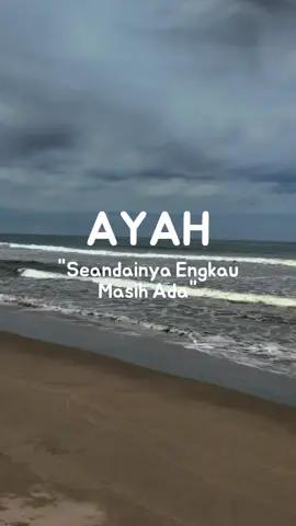 #CapCut rindu ayah,, al-fatihah ayah