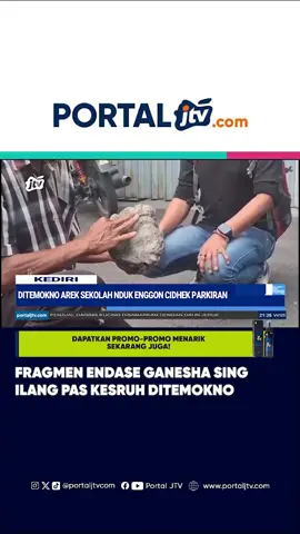 Fragmen Endase Ganesha Sing Ilang Pas Kesruh Ditemokno