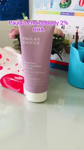 Paula's choice body 2%BHA giảm mụn cơ thể ngừa viêm nang lông, dưỡng da láng mịn ! #bhabody #paulaschoicebha #viemnanglong #bha #duongthe 