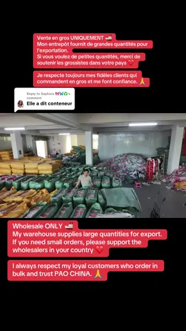 Replying to @Sephora 🎀🦋♻️ Wholesale only 🚢 Respect and priority for my loyal customers ❤️, Vente en gros uniquement 🚢 Respect et priorité pour mes fidèles clients ❤️#paochina #chinasupplier #mixclothesbale #guangzhouwholesalemarket #mixclotheswholesale 