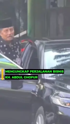 MENGUNGKAP PERJALAN BISNIS KH. ABDUL GHOFUR (PONPES SUNAN DRAJAT) #ulama #khabdulghofur #sunandrajat #bisnis #mengkudu 