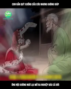 Con rắn quỳ xuống cầu cứu nhưng không giúp ông nội không ngờ lại mở ra nghiệp báo cả đời  Nội dung được sản xuất bởi Vnstar Media #VnstarMedia #anime #reviewtruyentranh #review #reviewanime 