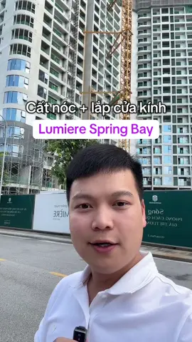 Chung cư Lumiere Spring Bay. Lắp kính cửa sổ, sắp cất nóc #canho2pnlumierespringbay #canhomasteri #chungcumasteri #lumierespringbay #vinhomesoceanpark  #chungcuvinhomesoceanpark 