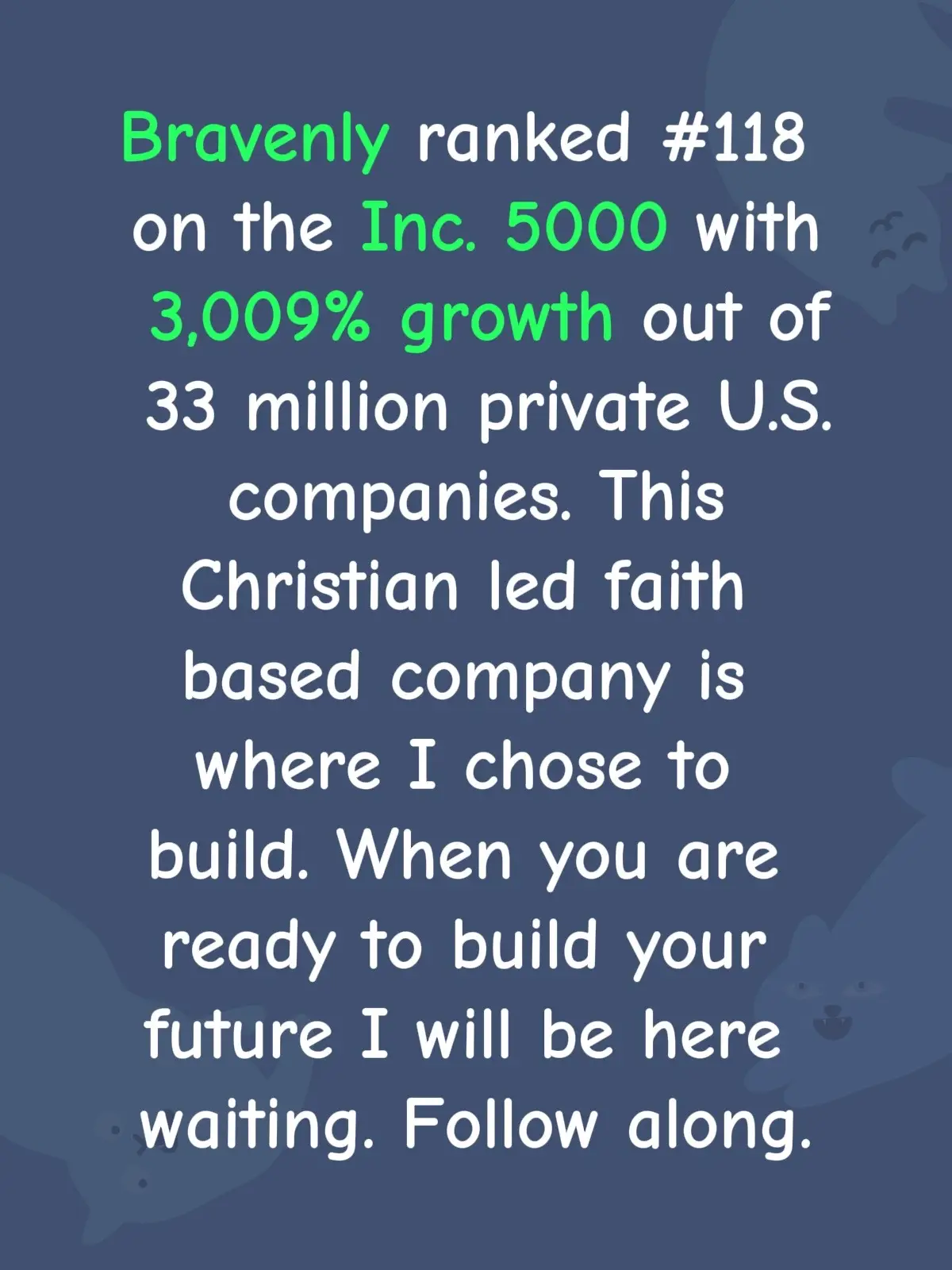 Bravenly is a Christian led faith based company built on the pillars of courage, integrity, and impact. This is more than a business. It is a movement of people stepping forward in faith, living healthier, creating financial freedom, and making a difference in the lives of others. In just three years Bravenly grew 3,009% and ranked 118 on the Inc. 5000 list out of 33 million U.S. private companies. That kind of growth does not happen by accident. It happens when the foundation is strong and the vision is clear. Bravenly is already changing lives. People are breaking unhealthy habits, finding community, creating new streams of income, and discovering their purpose through faith and action. The momentum is real and it is only getting stronger. This is the window of opportunity. Not tomorrow. Not next week. Today. If you wait you will watch others step into what you could have had. The growth is undeniable. The only question is if you will have the courage to claim your place in it. #fyp #entrepreneur #kingdombusiness #christiantiktok #legacybuilders 
