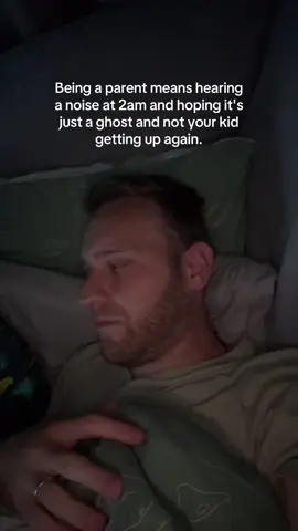 Being a parent means hearing a noise at 2am and hoping it's just a ghost and not your kid getting up again #mumsoftiktok#mumsontiktok#LearnOnTikTok  