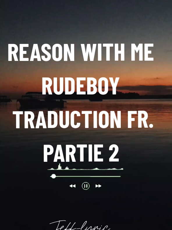 Réponse à @hugohuriel2  Rudeboy - Reason with me - Traduction Française partie 2. #fypage #viralvideo #rudeboy   #lyrics   #africantiktok 
