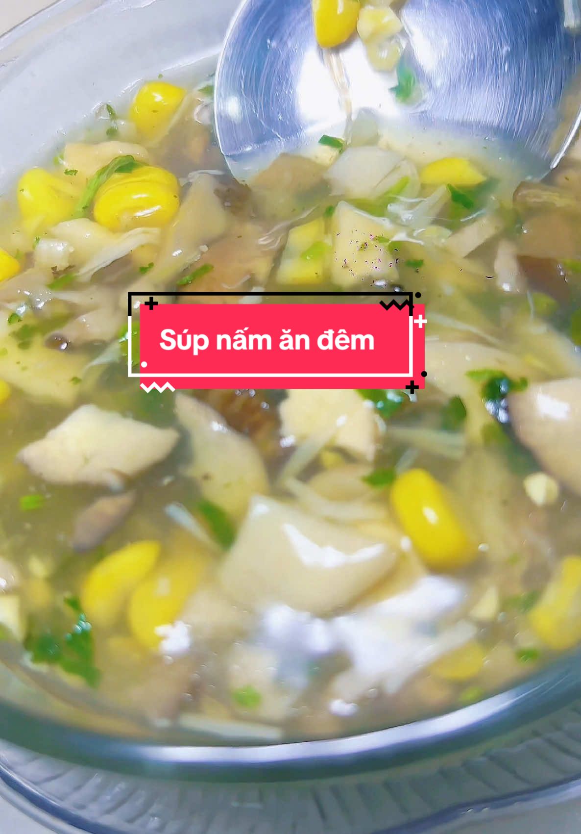 10h đêm rồi mà đó.i thì có ngay tô súp nóng hổi vừa ấm bụng vừa ngon vừa nooo nè  #hauanvat #supnamchayeherbal #supnamchayanlien #saythanghoa #monchayngon 