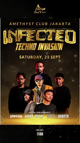 INFECTED: TECHNO INVASION 📍 Amethyst Club Jakarta Saturday, 20 September 2025 Prepare to get INFECTED by the raw, pulsing energy of underground Techno! This night will invade your senses and shake your soul. Special Performances by: @koronna.collective  @rnggdnndty__  @diandra_rad  @anagramatika  @bigschemer  @achgulanjosaragih  @abisugiri  Resident DJ: @rzkyy.bastian  MC: EVAN Live Band: @vatafla.official  RSVP : 0821 1999 9926 / 0821 1999 9927 Dark lights. Deep bass. Pure techno. Let the invasion begin — only at Amethyst Club Jakarta! #TechnoInvasion #InfectedNights #AmethystClub