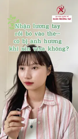Nhận lương tay rồi cho vào thẻ có bị ảnh hưởng đến visa không ? #xuantruongtt #duhocnhatban #xuhuong #nhatban #visa 