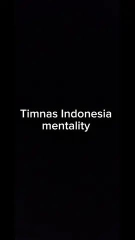 timnas indonesia mentality #fyppppppppppppppppppppppp #fyp #4upageシ #mentality #core 
