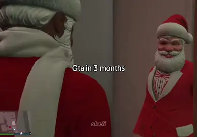Gta in 3 months btw #gta#christmas #fyp #funny#santa @y7kuziiii @671.milan 