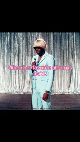 #igor #IGOR #tylerthecreator #music #favoritealbum 