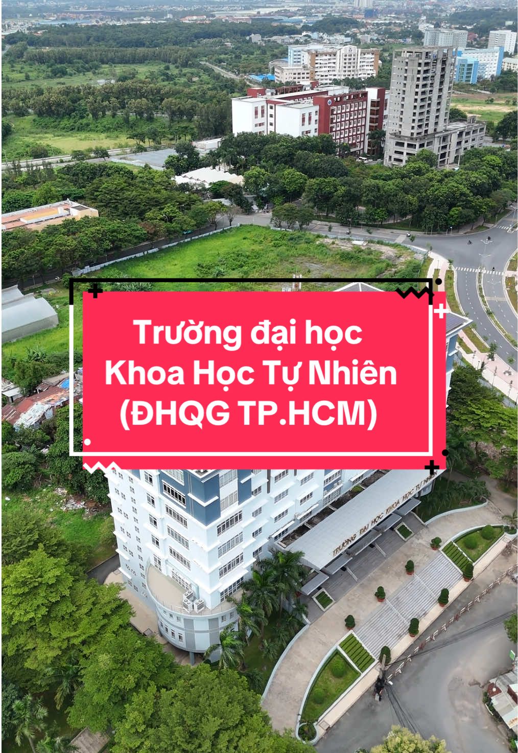 Toàn cảnh khuôn viên HCMUS trường đại học Khoa Học Tự Nhiên (ĐHQG TP.HCM) bằng flycam. #hcmus #daihockhoahoctunhien #daihocquocgia #khoahoctunhien #cosohatang 