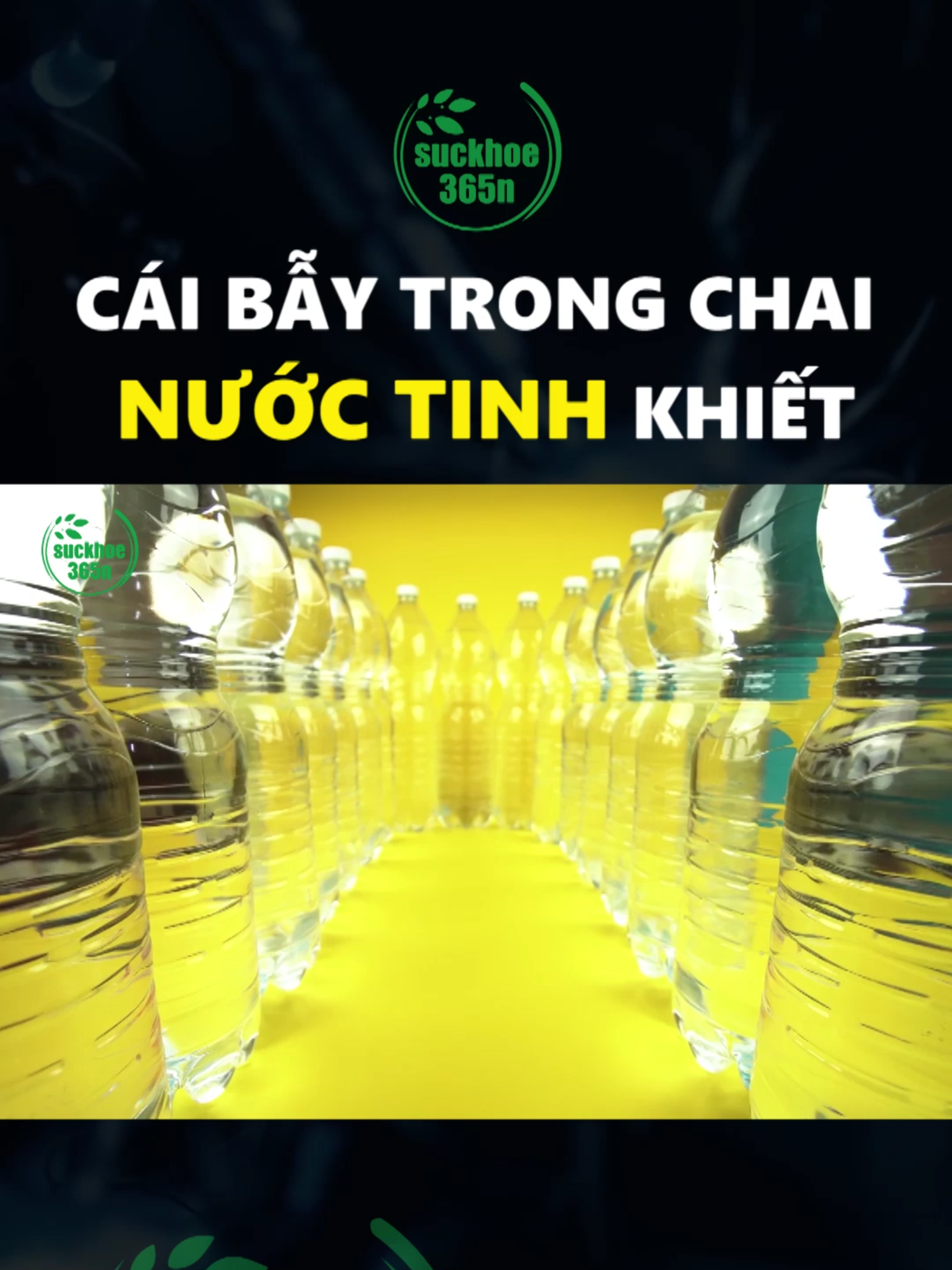 Cái bẫy trong chai nước tinh khiết#suckhoe365n #nuoctinhkhiet #nuocsach #LearnOnTikTok #viral #xuhuong #suckhoe #tuchualanh