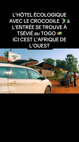 L’HÔTEL ÉCOLOGIQUE  AVEC LE CROCODILE 🐊 à L’ENTRÉE SE TROUVE À TSÉVIÉ au TOGO 🇹🇬  ICI CEST L’AFRIQUE DE L’OUEST