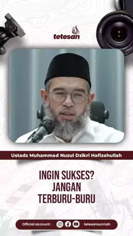 Ingin sukses? jangan terburu-buru