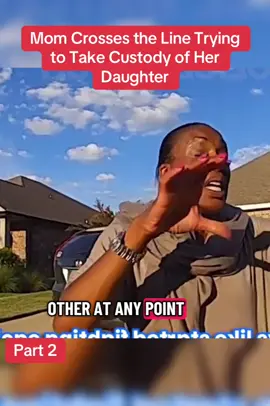 Mom Crosses the Line Trying to Take Custody of Her Daughter #cops #copusa🚔🇺🇸 #police #policeofficer #fouryou 