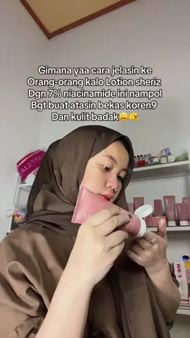 Gimana jelasinnya?🥹 @OWNER SHERIZ @SHERIZ  #bodycare #sheriz #pemutihbadan #bodycareroutine #sawomatang 