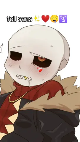 fell sans🫦🥹✨❤️🤤🛐