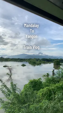 Mandalay To Yangon ရထား Vlog #tiktok #မြန်မာ့မီးရထား #DEMU #mandalaymyanmar🇲🇲 #Vlog 