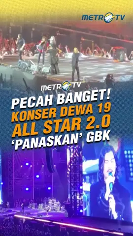 Konser Dewa 19 All Star 2.0 mengguncang Jakarta, Sabtu (6/9) malam.  #MetroTV #tiktokmetrotv #berita #fyp #viral #terkini #beritaviral #beritaterkini #metrotvnews #dewa19 #dewa19allstar #dewa19allstar2025gbk