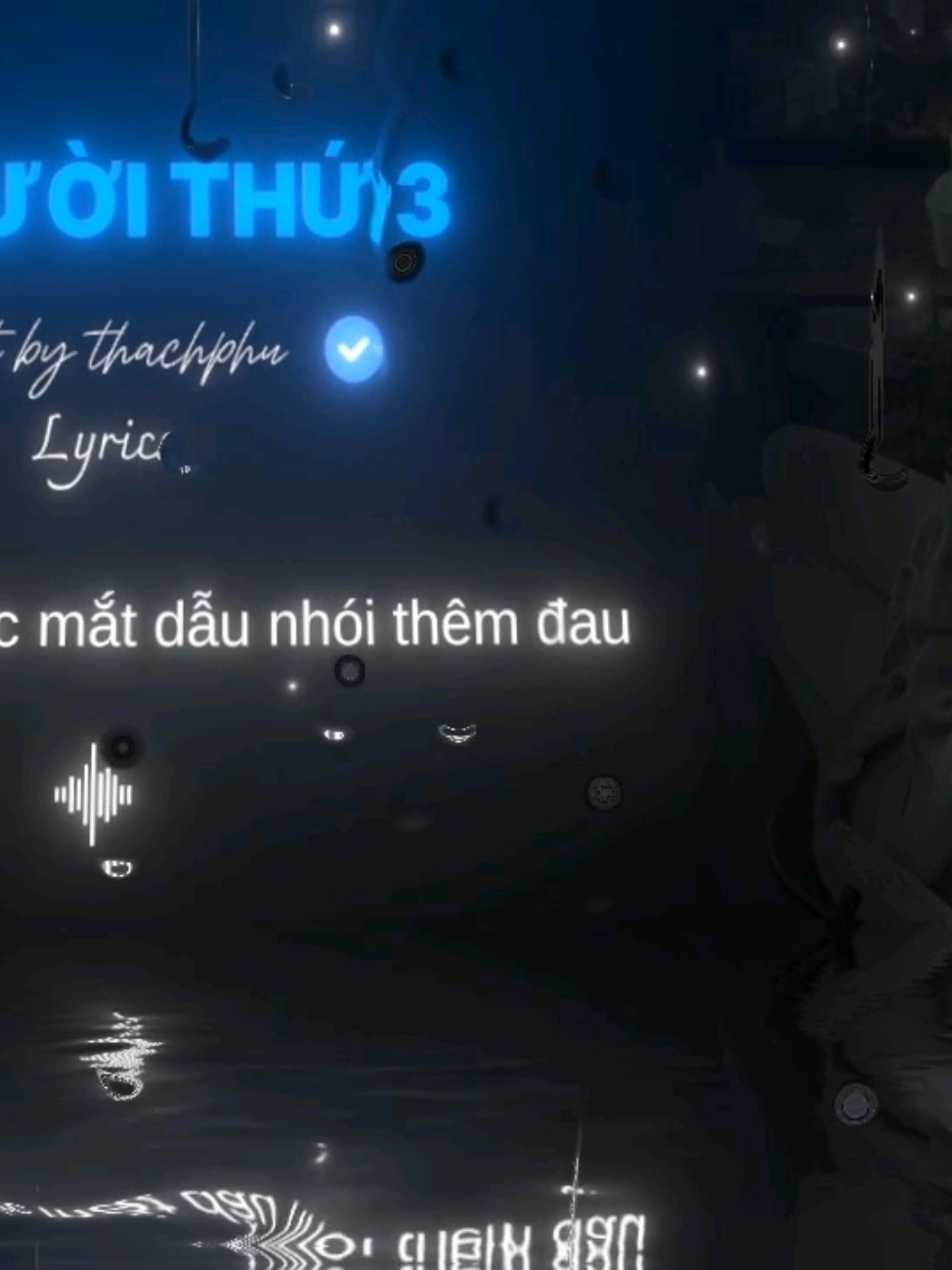 Người Thứ 3 #xuhuong #lyrics #nhachaymoingay #nhacnaychillphet #vairal 