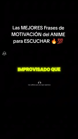 Las MEJORES Frases de MOTIVACIÓN del ANIME para ESCUCHAR 🔥💯 #mensajesdevida #potosi_bolivia🇧🇴 #pensamientosyreflexiones #frasesmotivadoras #motivacionanime 