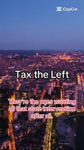 ceux qui veulent plus d’État… devraient en payer le prix 💸 #T#TaxTheLeftF#FreeMarketM#MinarchismE#EconomicsPolitics 