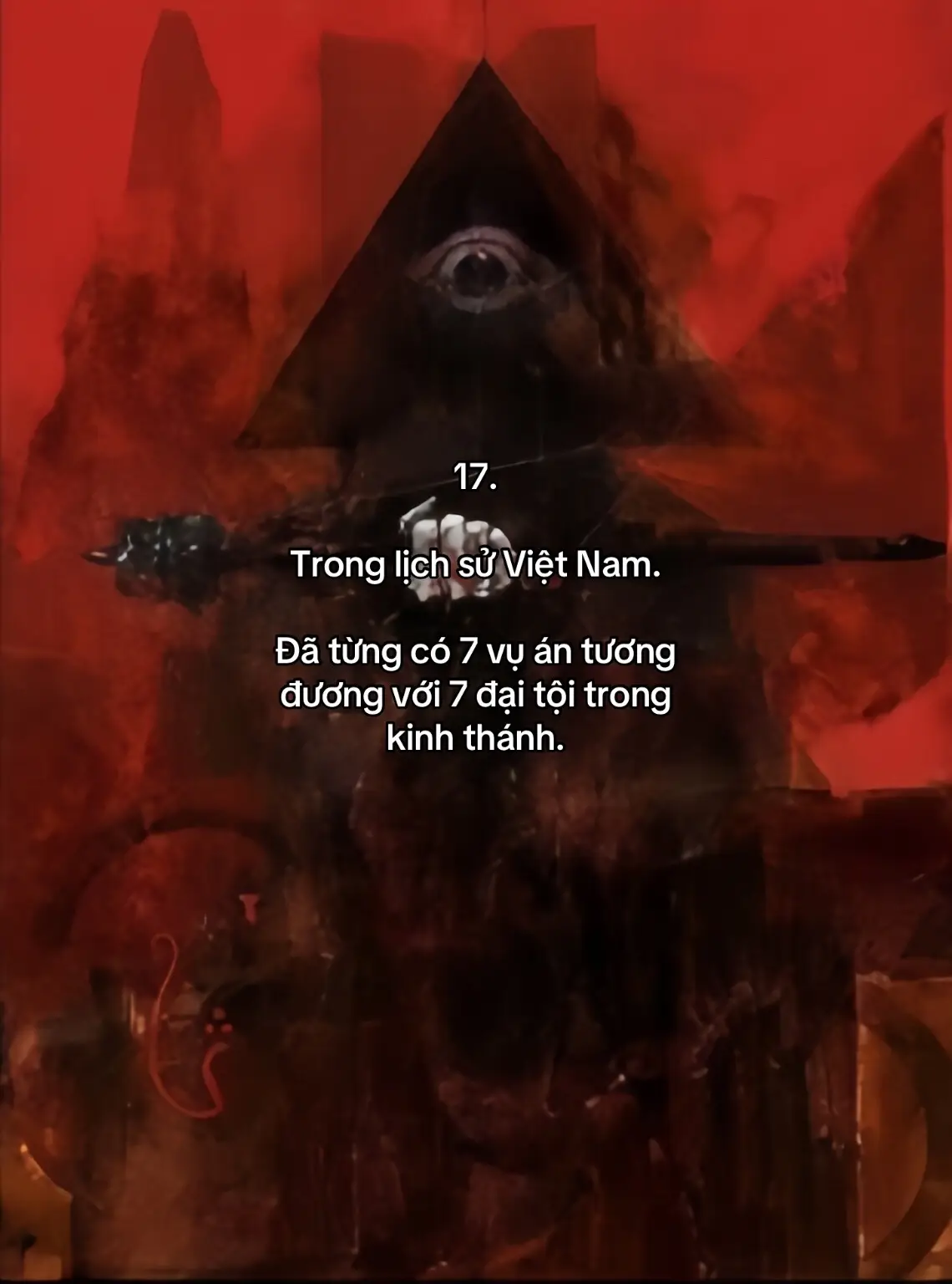 Trong lịch sử Việt Nam. Đã từng có 7 vụ án tương đương với 7 đại tội trong kinh thánh. #xh #fyp #viral 