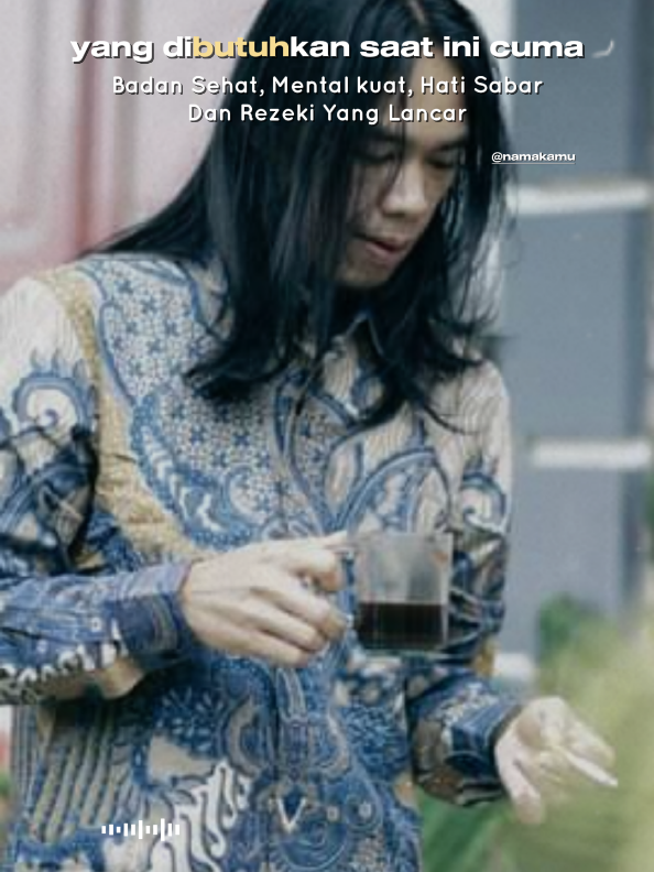 Yang di butuhkan saat ini cuman badan sehat, mental kuat, hati sabar dan rezeki yang lancar. #kamut #musik #foto #foryou #motifasi 