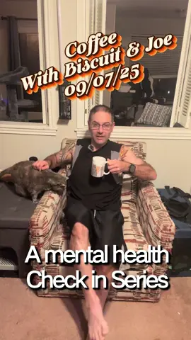 #CapCut #morningcoffee #mentalhealthcheckin #fyp #catdad 