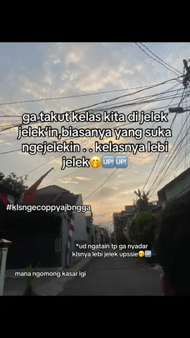 upssie btw nyindir kelas 5a ni#fyppppppppppppppppppppppp #fypage #lewatberanda #kelasb #bismillahfyp 