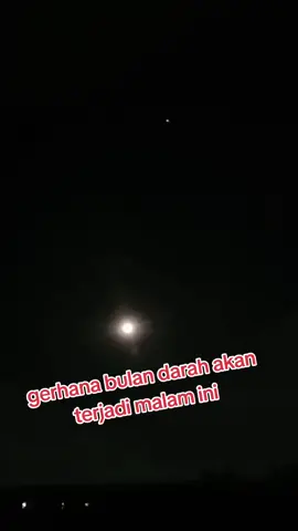 jangan lupa shalat #bloodmoon #gerhanabulan2025 #gerhanabulan #fenomenaalam #fyp